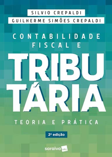 Contabilidade fiscal e tributária: Teoria e prática