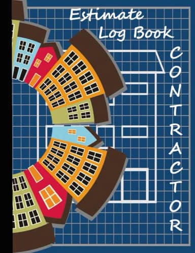 Estimate Log Book Contractor: Contractor's Estimate Book With 110 Estimate Sheets for 53 Projects/ Contractor Notebook Organizer With Client Contact Log and Dot Diagram and More