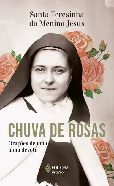 Chuva de rosas - Sem orelhas: Orações de uma alma devota