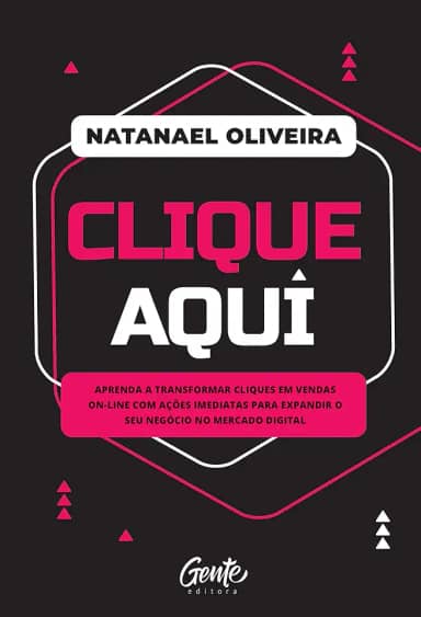 Clique aqui: Aprenda a transformar cliques em vendas on-line com ações imediatas para expandir o seu negócio no mercado digital