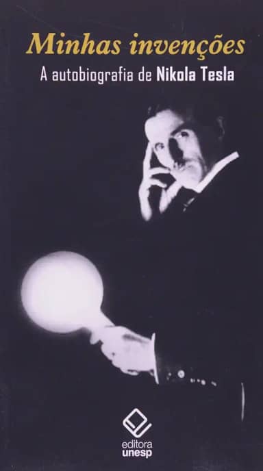 Minhas invenções: A autobiografia de Nikola Tesla