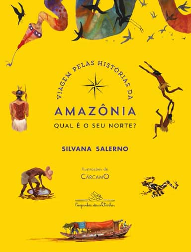 Viagem pelas histórias da Amazônia: Qual é o seu Norte? (Nova edição)
