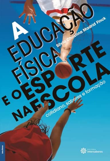 A educação física e o esporte na escola:: cotidiano, saberes e formação