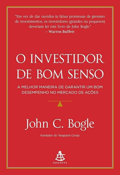 O investidor de bom senso: A melhor maneira de garantir um bom desempenho no mercado de ações