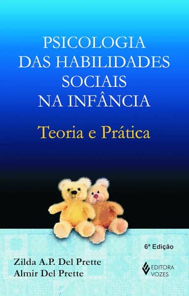 Psicologia das habilidades sociais na infância: Teoria e prática