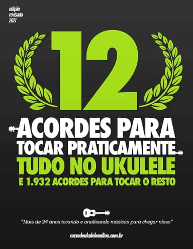 12 Acordes para tocar praticamente tudo no ukulele | e 1.932 acordes para tocar o resto