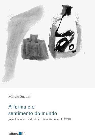 A forma e o sentimento do mundo: Jogo, Humor e Arte de Viver na Filosofia do Século XVIII