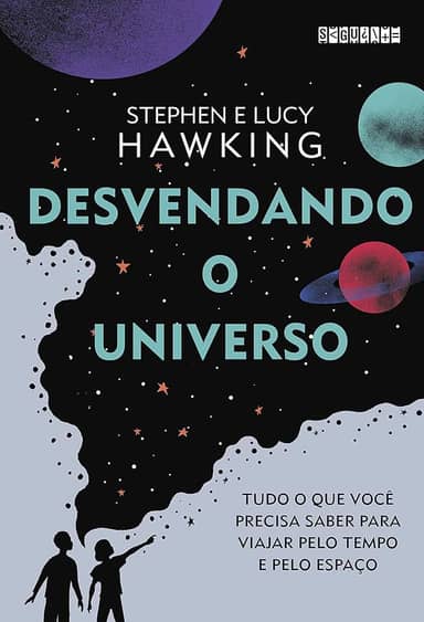 Desvendando o Universo: Tudo o que você precisa saber para viajar pelo tempo e pelo espaço