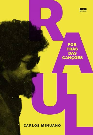 Raul Seixas: Por trás das canções: Por trás das canções