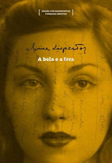A bela e a fera: edição com manuscritos e ensaios inéditos