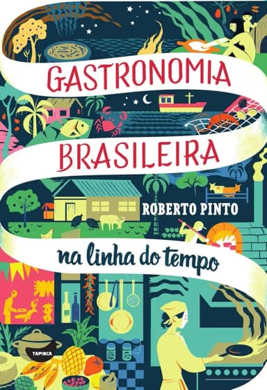 Gastronomia Brasileira na linha do tempo