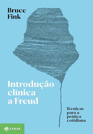 Introdução clínica a Freud: Técnicas para a prática cotidiana