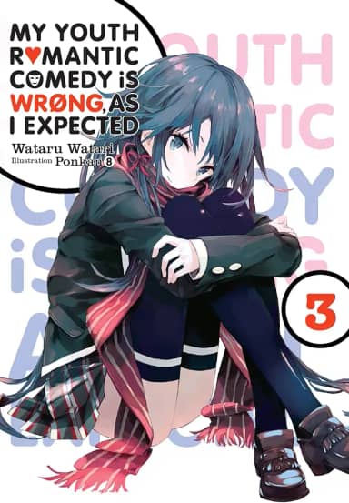 My Youth Romantic Comedy Is Wrong, as I Expected, Vol. 3 (Light Novel): Volume 3