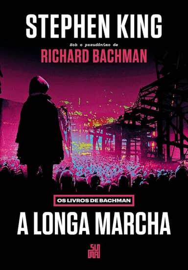 A Longa Marcha: Os Livros de Bachman - O livro que deu origem ao filme