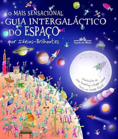 O mais sensacional guia intergaláctico do espaço (Nova edição): Por Ideias-Brilhantes