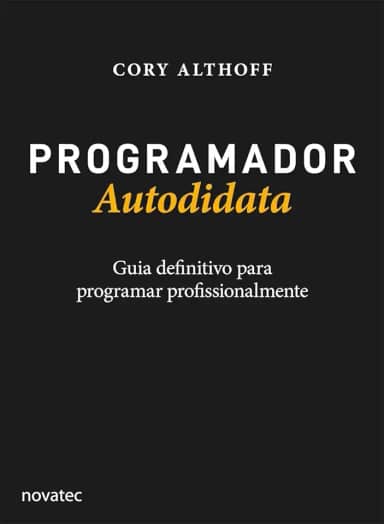 Programador Autodidata: Guia definitivo para programar profissionalmente