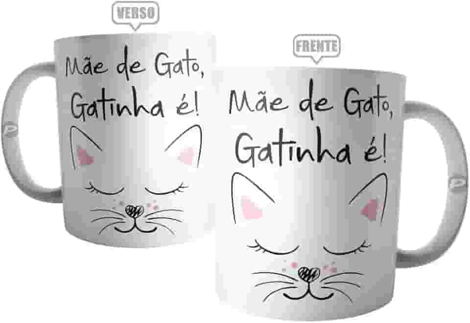Caneca Mãe De Gato Gatinha É - Presente para o dia das Mães
