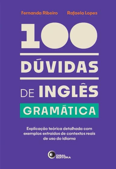 100 dúvidas de inglês: Gramática