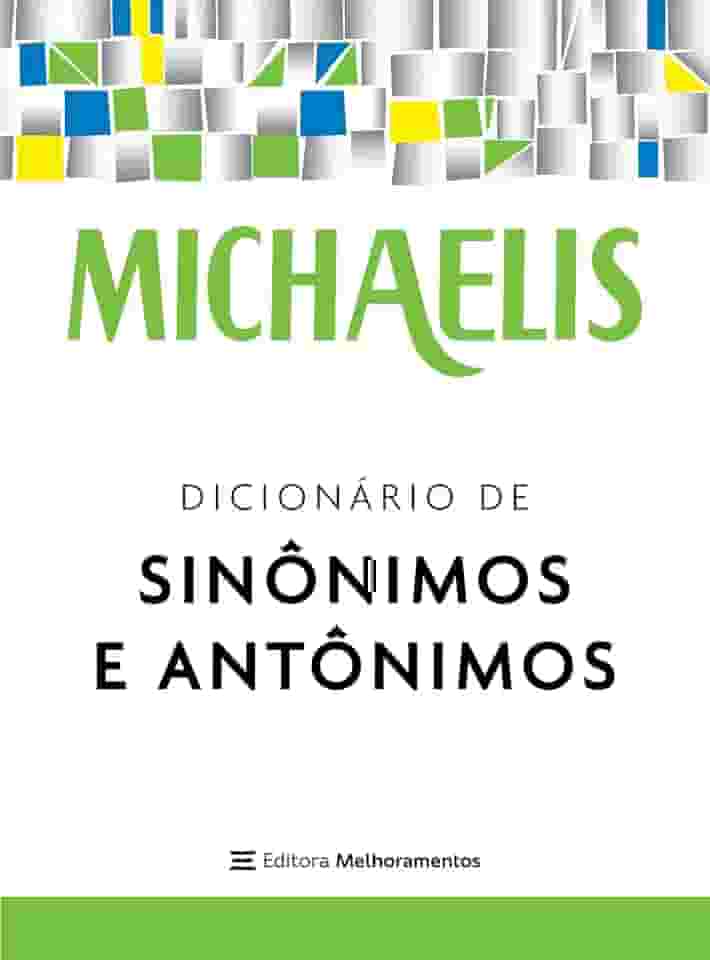 Michaelis dicionário de sinônimos e antônimos