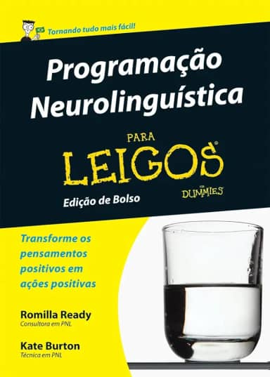 Programação Neurolinguística Para Leigos
