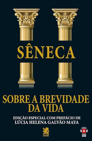 Sobre a Brevidade da Vida: Edição especial com prefácio de Lúcia Helena Galvão Maya