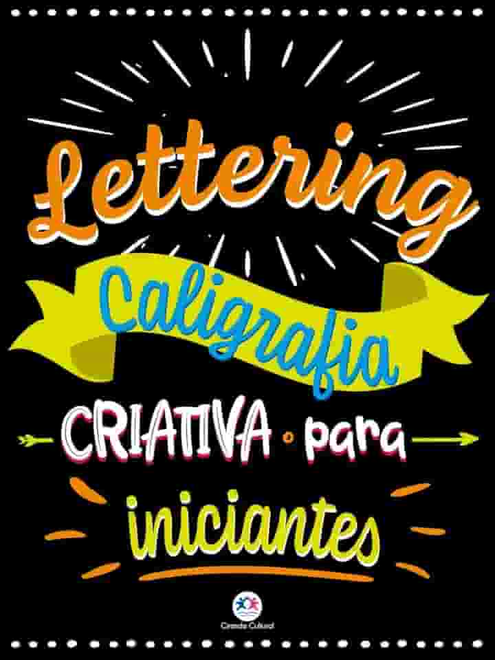 Lettering - Caligrafia criativa para iniciantes