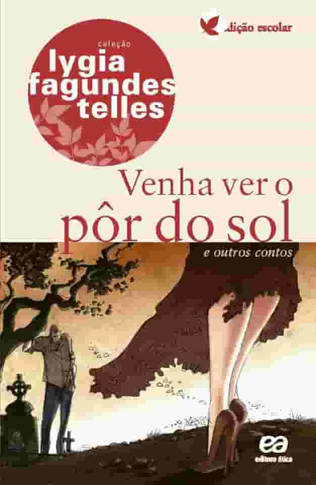 Venha ver o pôr do sol e outros contos: E outros contos