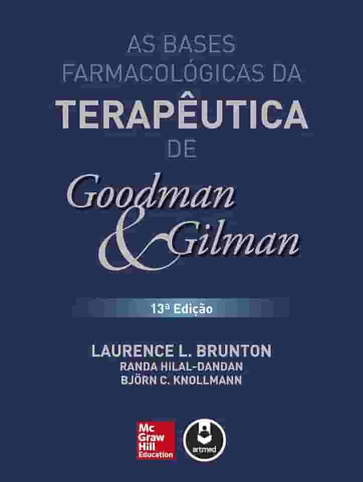 As Bases Farmacológicas da Terapêutica de Goodman e Gilman