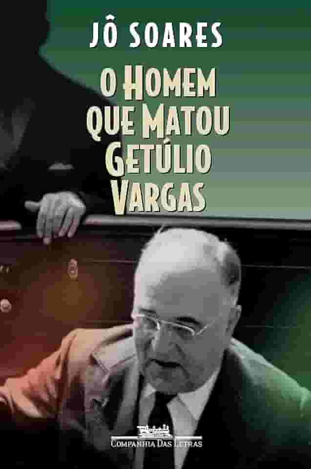O homem que matou Getúlio Vargas: Biografia de um anarquista