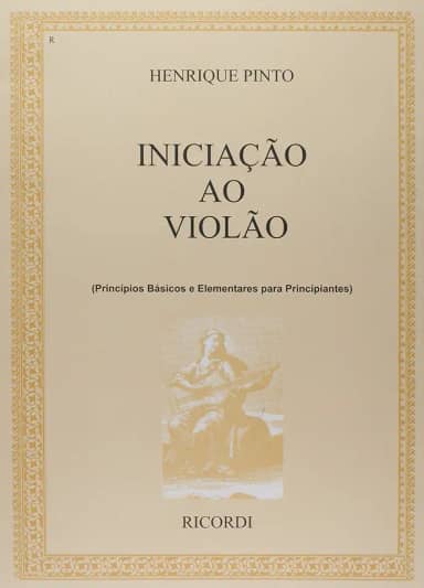 Iniciação ao Violão. Princípios Básicos e Elementares Para Principiantes - Volume 1