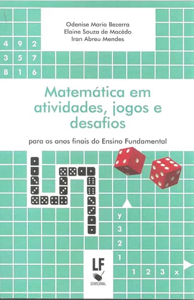 Matemática em Atividades, Jogos e Desafios: Para os Anos Finais do Ensino Fundamental: Para os Anos Finais do Ensino Fundamental