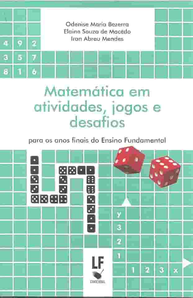 Matemática em Atividades, Jogos e Desafios: Para os Anos Finais do Ensino Fundamental: Para os Anos Finais do Ensino Fundamental