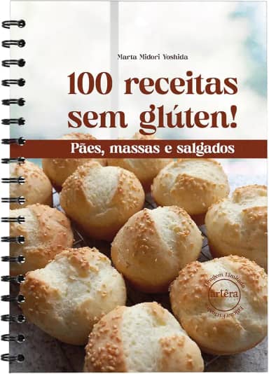 100 receitas sem glúten!: Pães, massas e salgados - 2° Edição