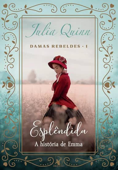 Esplêndida (Damas Rebeldes – Livro 1): A história de Emma
