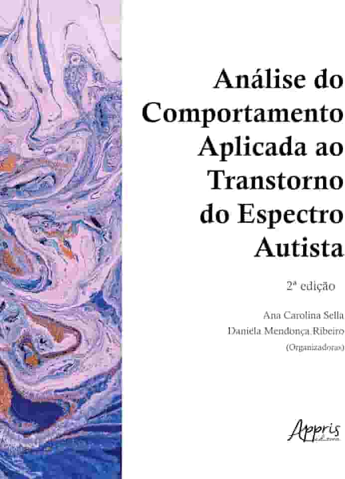 Análise do Comportamento Aplicada ao Transtorno do Espectro Autista – 2ª Edição