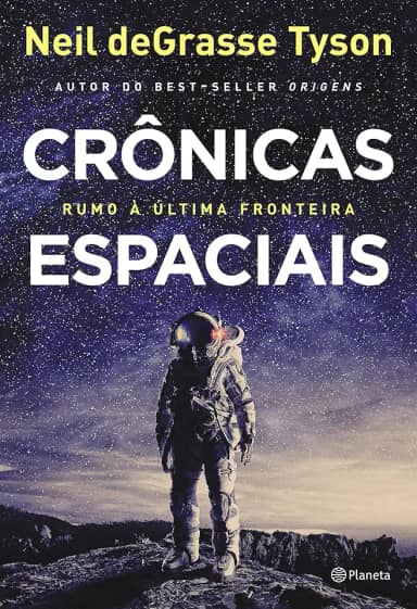 Crônicas espaciais: Rumo à última fronteira