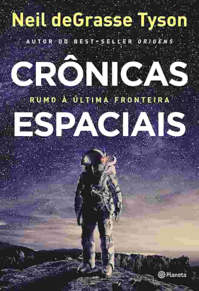 Crônicas espaciais: Rumo à última fronteira